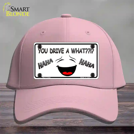 You Drive A What Novelty License Plate Hat Cotton / Pink