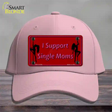 I Support Single Moms Novelty License Plate Hat Cotton / Pink