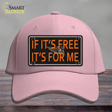 If It Is Free It Is For Me Novelty License Plate Hat Cotton / Pink