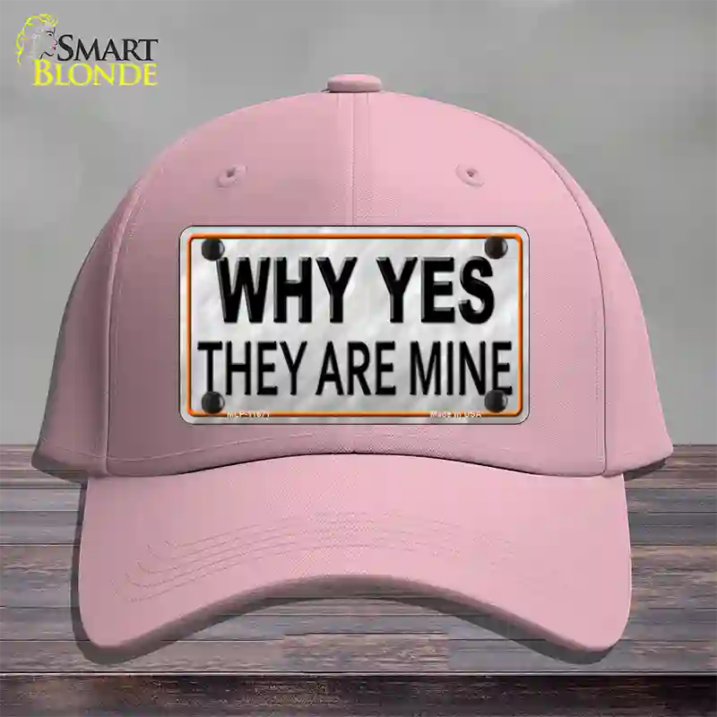 Why Yes They Are Mine Novelty License Plate Hat Cotton / Pink