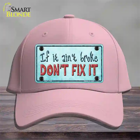 Dont Fix It Novelty License Plate Hat Cotton / Pink