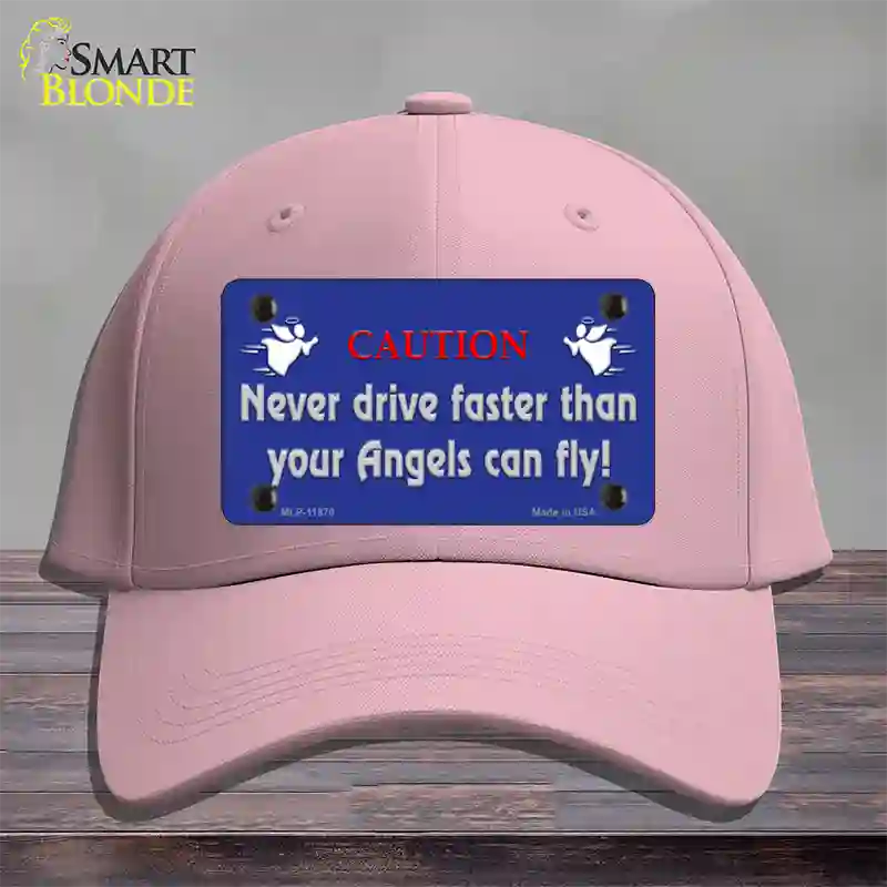 Never Drive Faster Than Angels Novelty License Plate Hat Cotton / Pink