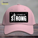 He Makes Us Strong Novelty License Plate Hat Cotton / Pink