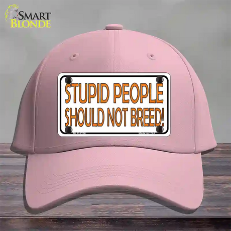 Stupid People Should Not Breed Novelty License Plate Hat Cotton / Pink