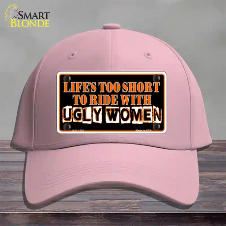 Lifes Too Short Novelty License Plate Hat Cotton / Pink