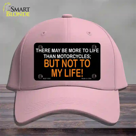 More To Life Than Motorcycles Novelty License Plate Hat Cotton / Pink