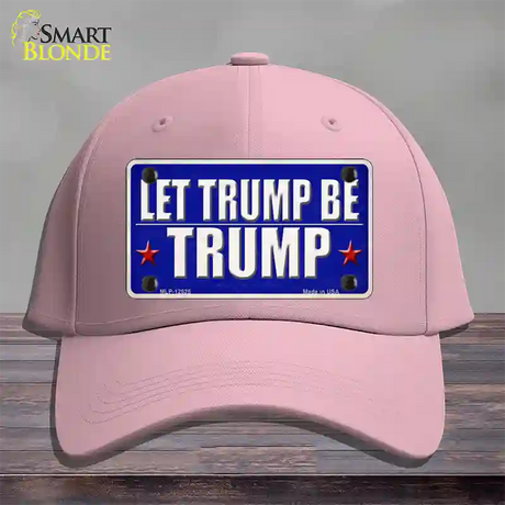 Let Trump Be Trump Novelty License Plate Hat Cotton / Pink