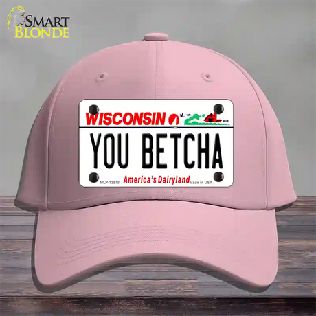 You Betcha Wisconsin Novelty License Plate Hat Tag Cotton / Pink