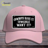 Cowboys Have It Novelty License Plate Hat Cotton / Pink