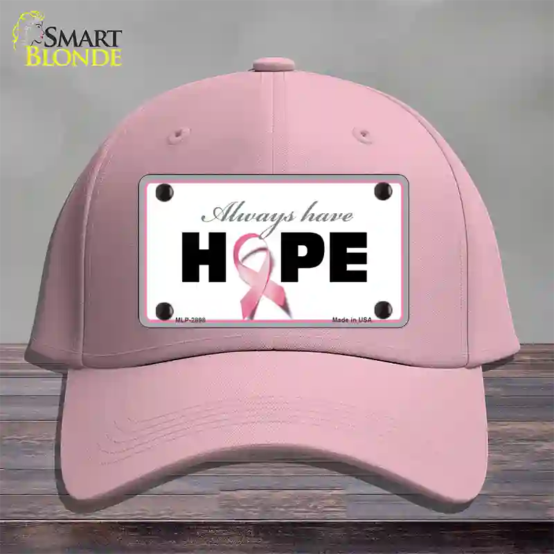 Always Have Hope Novelty License Plate Hat Sign Cotton / Pink