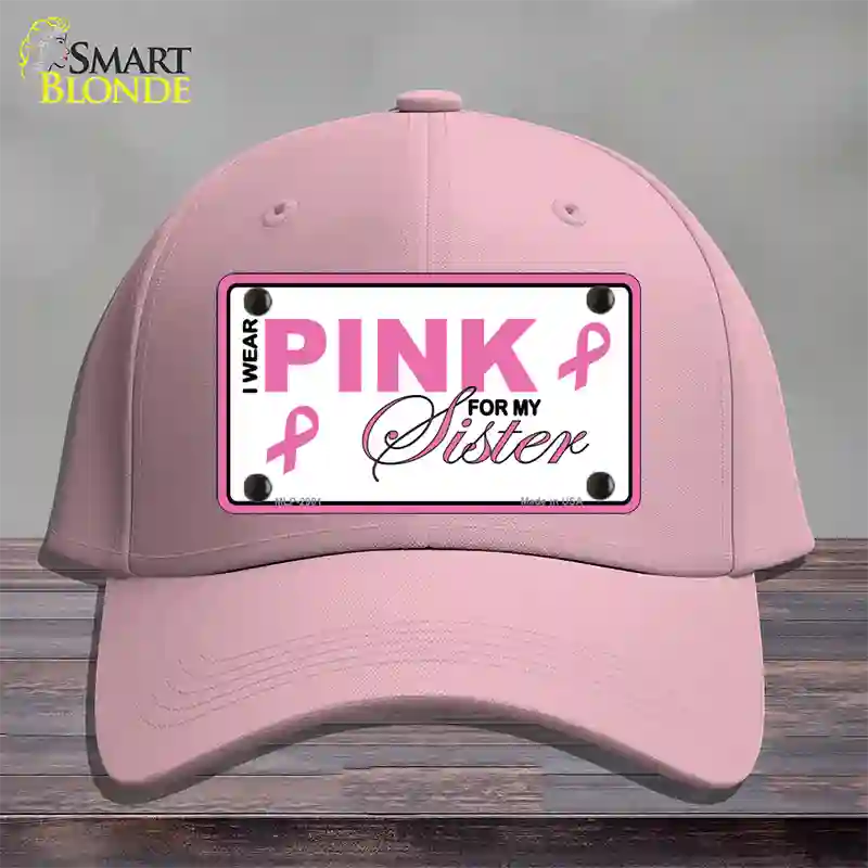 Pink For My Sister Novelty License Plate Hat Sign Cotton / Pink