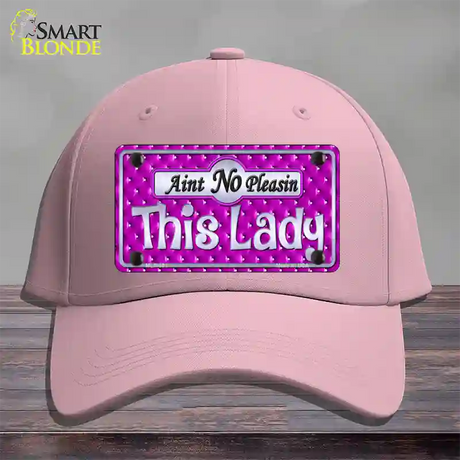 Aint No Pleasin This Lady Novelty License Plate Hat Cotton / Pink