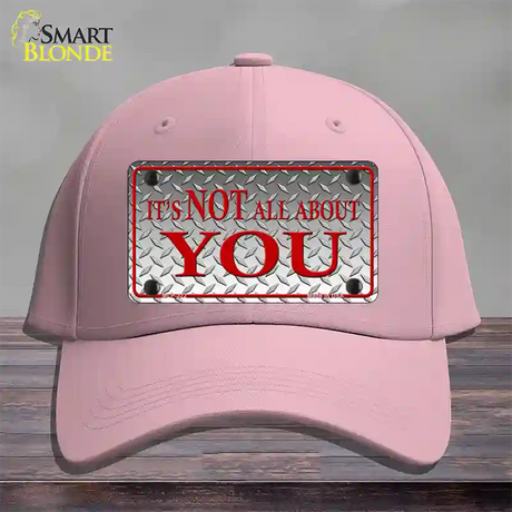 Its Not All About You Novelty License Plate Hat Cotton / Pink