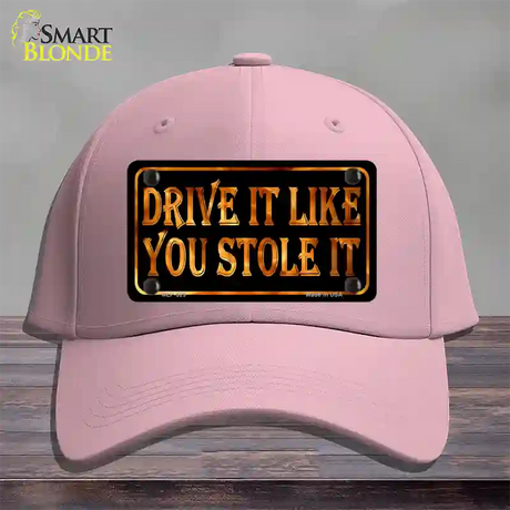 Drive It Like You Stole It Novelty License Plate Hat Cotton / Pink