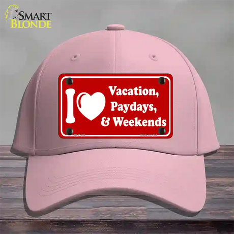 I Love Vacation Paydays Weekends Novelty License Plate Hat Cotton / Pink