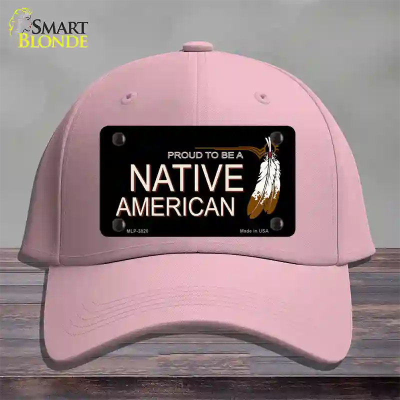 Proud To Be A Native American Novelty License Plate Hat Cotton / Pink