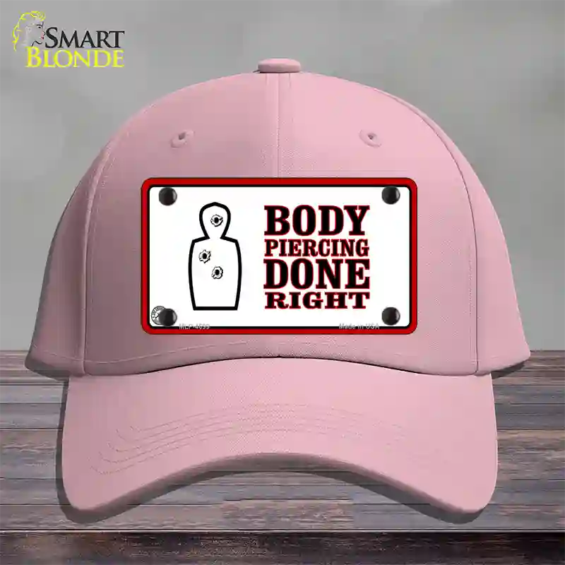 Body Piercing Done Right Novelty License Plate Hat Cotton / Pink