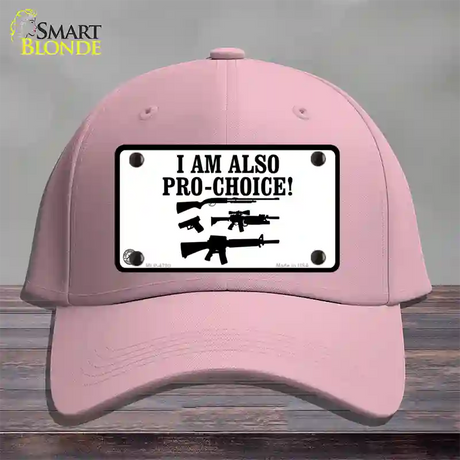 I Am Pro-Choice Novelty License Plate Hat Cotton / Pink