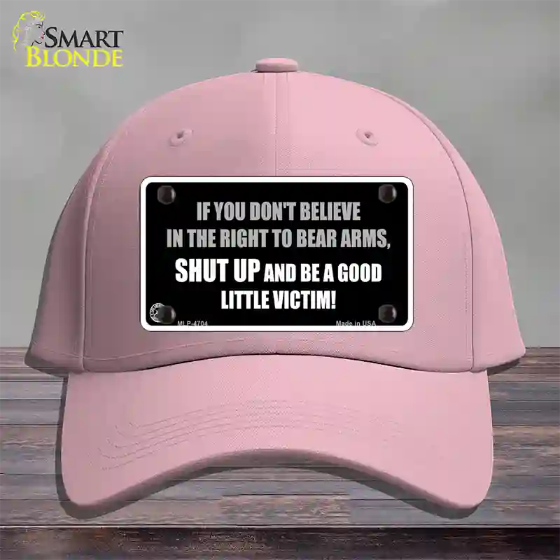 If You Dont Believe In The Right Novelty License Plate Hat Cotton / Pink