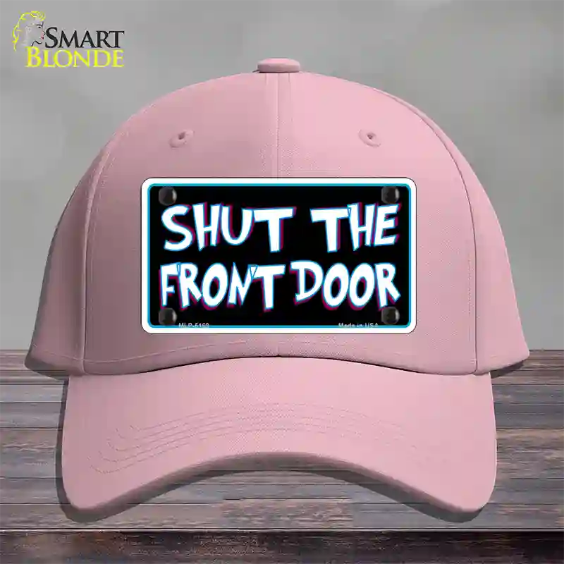 Shut The Front Door Novelty License Plate Hat Cotton / Pink