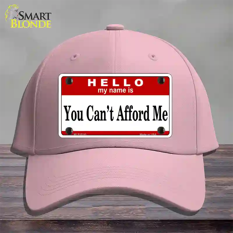 You Cant Afford Me Novelty License Plate Hat Cotton / Pink