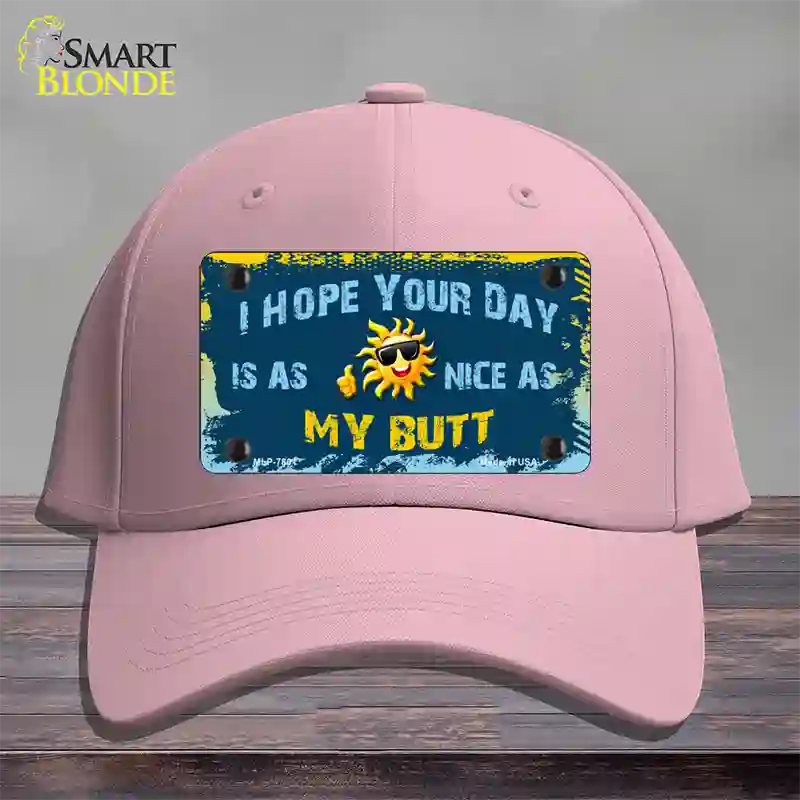 Hope Your Day Is Nice Novelty License Plate Hat Cotton / Pink