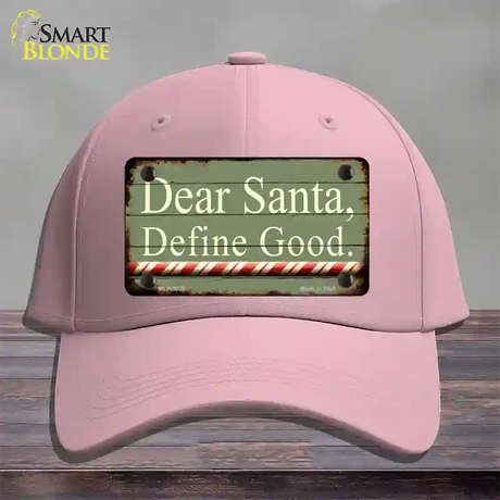 Dear Santa Define Good Novelty License Plate Hat Cotton / Pink