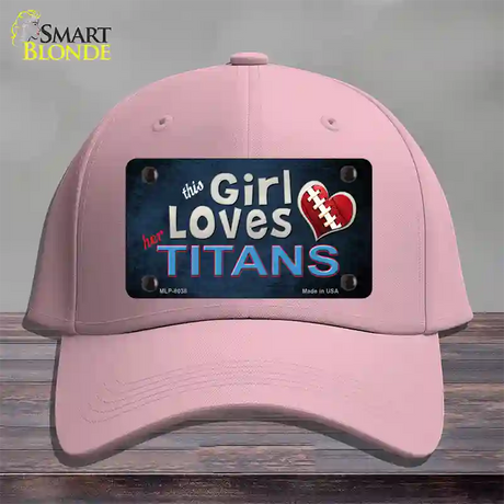 This Girl Loves Her Titans Novelty License Plate Hat Cotton / Pink