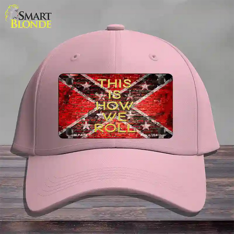 This Is How We Roll Novelty License Plate Hat Cotton / Pink