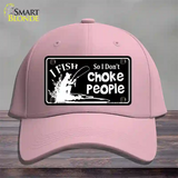 Dont Choke People Novelty License Plate Hat Cotton / Pink