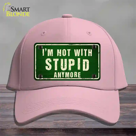 Im Not With Stupid Anymore Novelty License Plate Hat Cotton / Pink