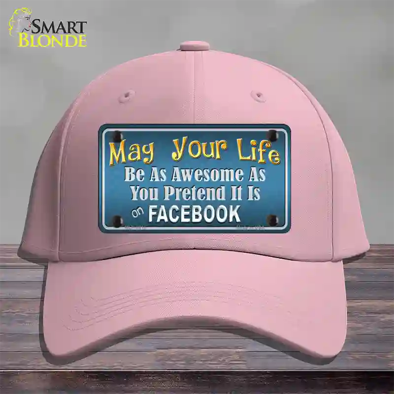 May Your Life Be Awesome Novelty License Plate Hat Cotton / Pink