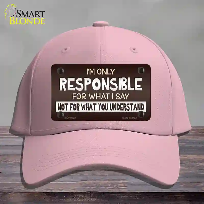 Responsible For What I Say Novelty License Plate Hat Cotton / Pink