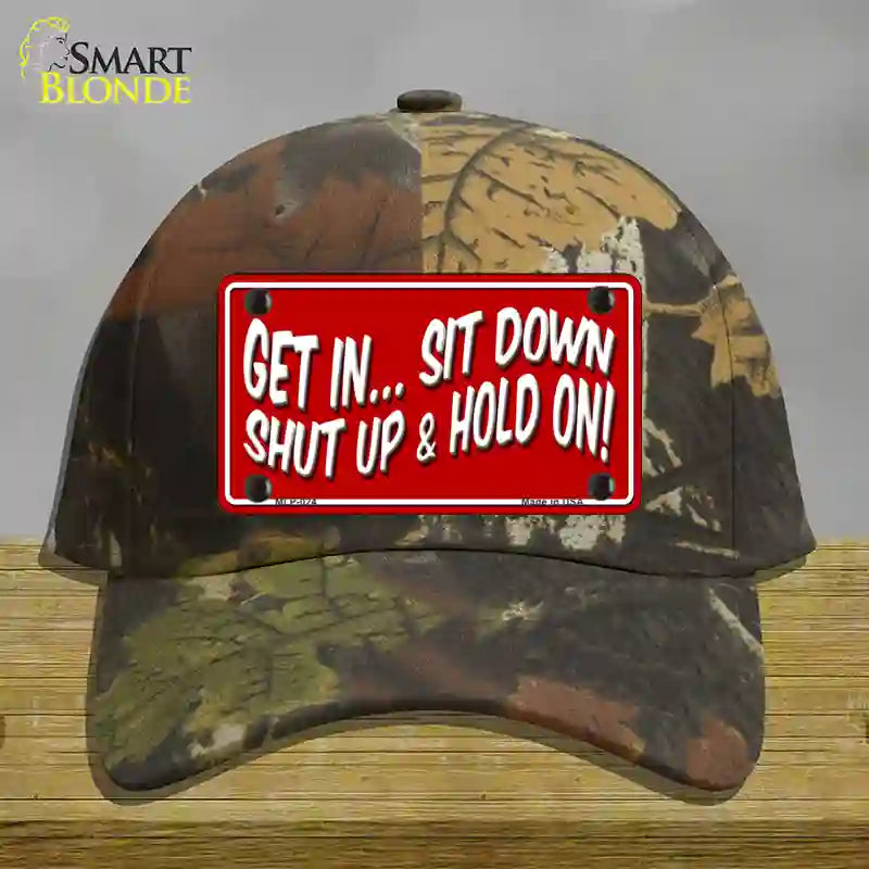 Sit Down Shut Up And Hold On Novelty License Plate Hat Cotton / Camoflauge