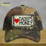 I Love Daddys Money Novelty License Plate Hat Cotton / Camoflauge