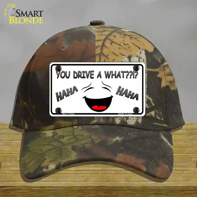 You Drive A What Novelty License Plate Hat Cotton / Camoflauge