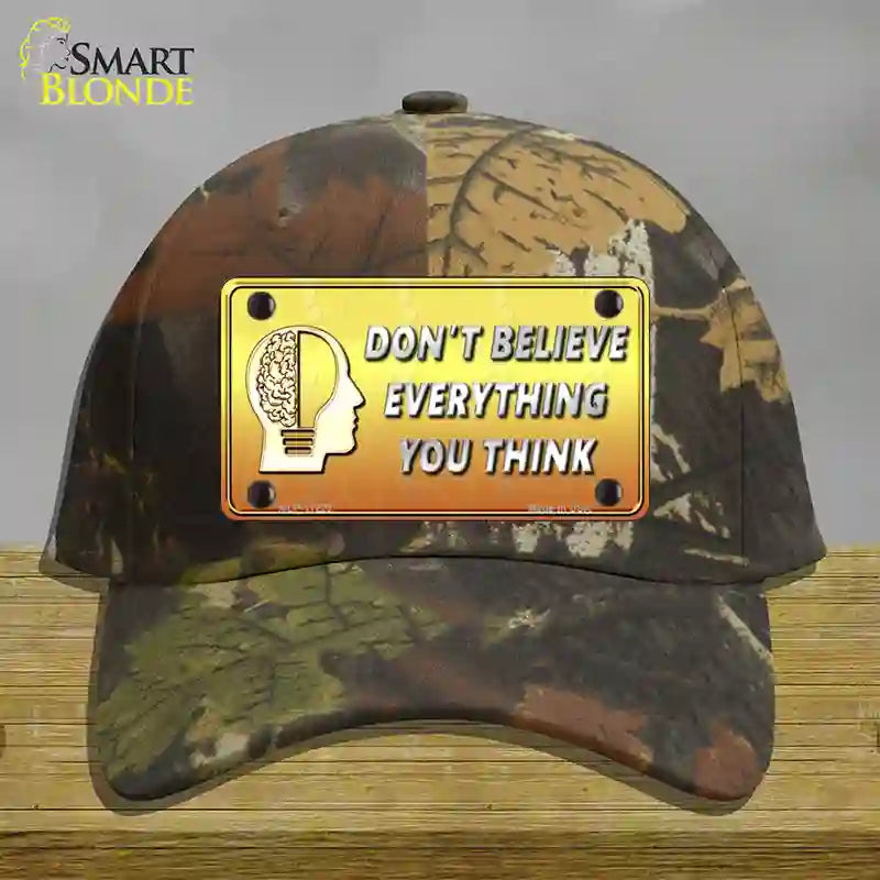 Dont Believe Everything You Think Novelty License Plate Hat Cotton / Camoflauge