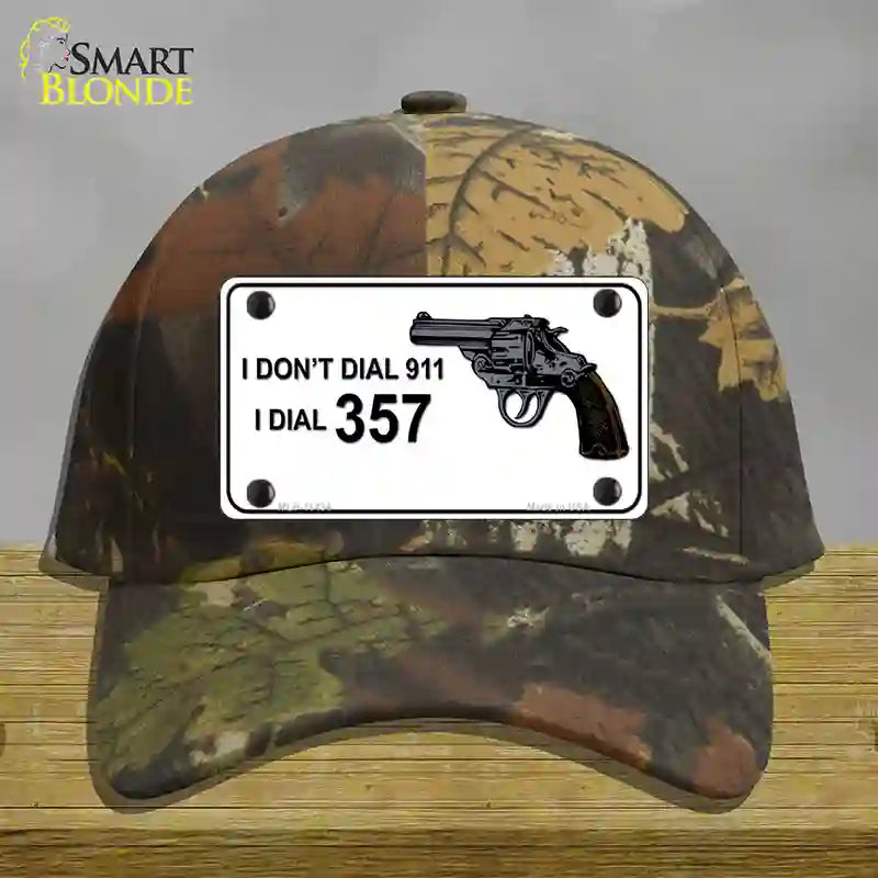 I Dont Dial 911 I Dial 357 Novelty License Plate Hat Cotton / Camoflauge