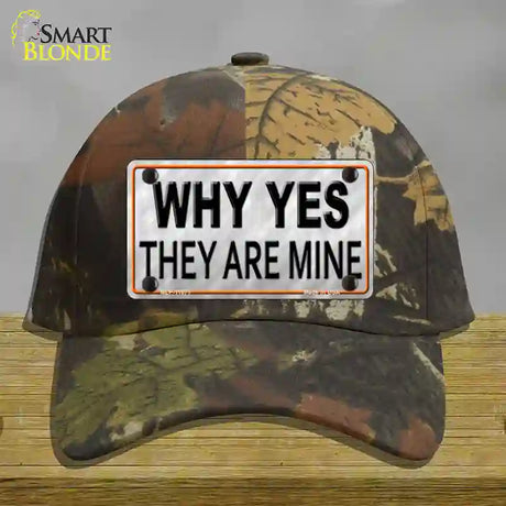 Why Yes They Are Mine Novelty License Plate Hat Cotton / Camoflauge