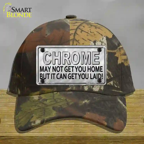 Chrome May Not Get You Home Novelty License Plate Hat Cotton / Camoflauge