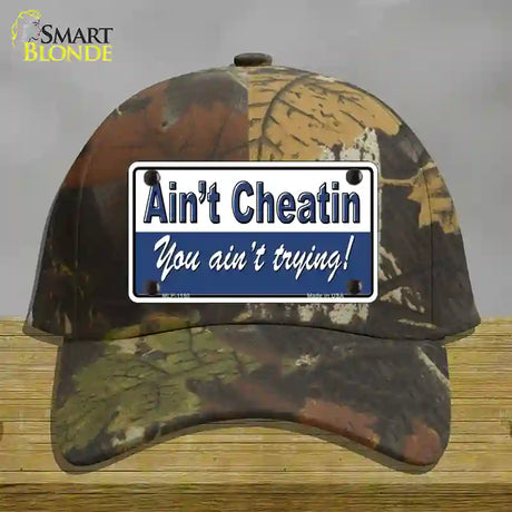 Aint Cheatin You Aint Trying Novelty License Plate Hat Cotton / Camoflauge