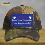 Never Drive Faster Than Angels Novelty License Plate Hat Cotton / Camoflauge