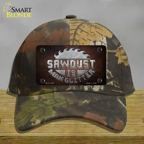 Sawdust is Man Glitter Novelty License Plate Hat Cotton / Camoflauge