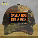 Save A Hog Ride A Biker Novelty License Plate Hat Cotton / Camoflauge