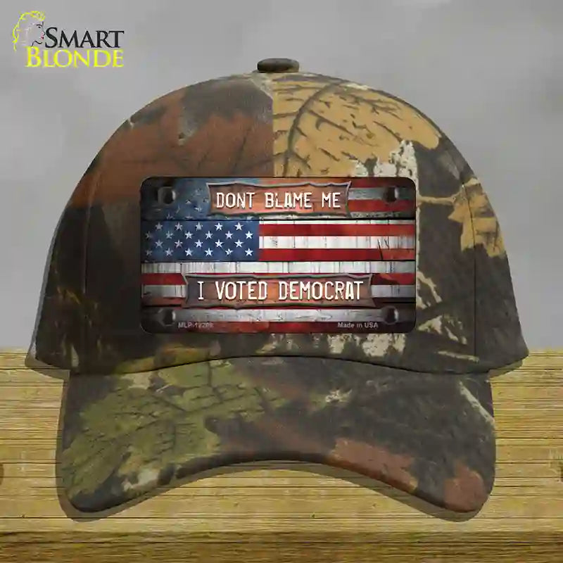 Dont Blame Me Voted Democrat Novelty License Plate Hat Cotton / Camoflauge