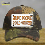 Stupid People Should Not Breed Novelty License Plate Hat Cotton / Camoflauge