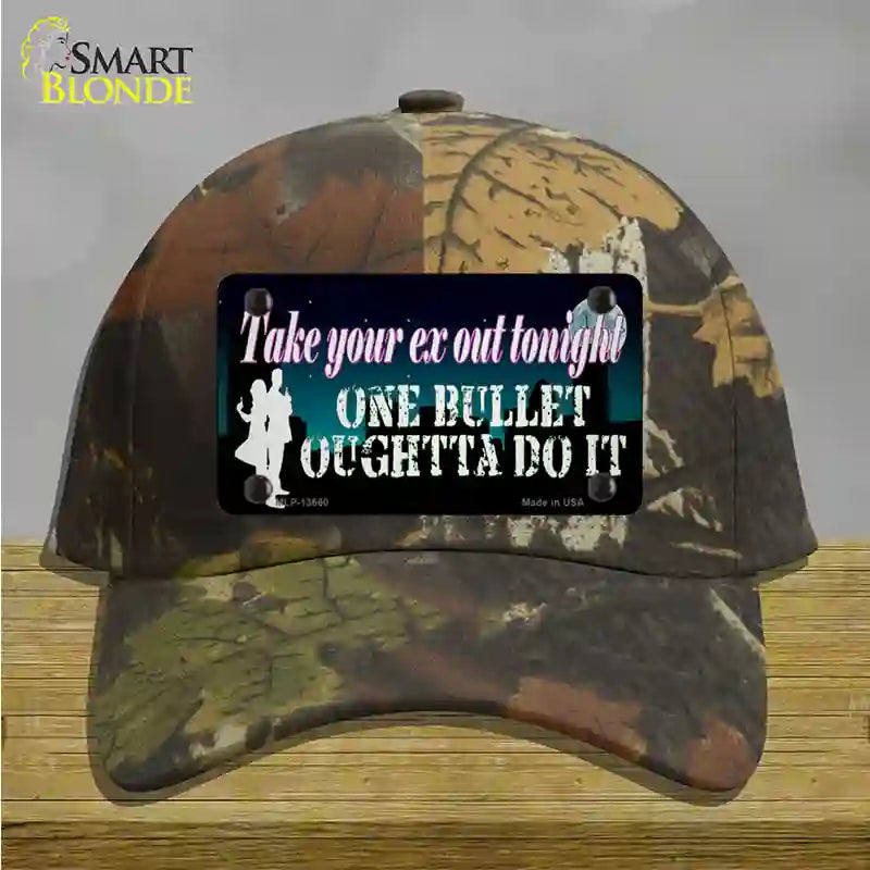 Take Your Ex Out One Bulllet Novelty License Plate Hat Tag Cotton / Camoflauge