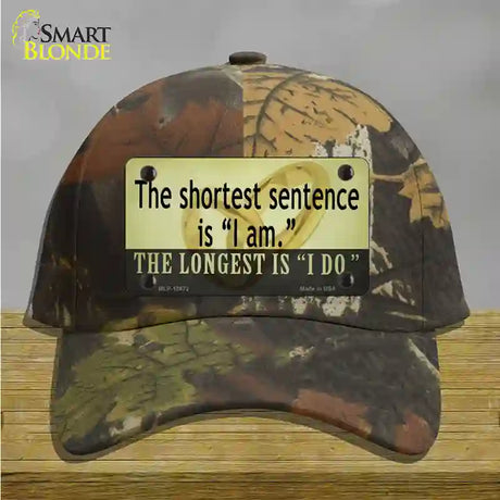 Longest Sentence I Do Novelty License Plate Hat Tag Cotton / Camoflauge