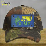 Talk Nerdy To Me Novelty License Plate Hat Tag Cotton / Camoflauge