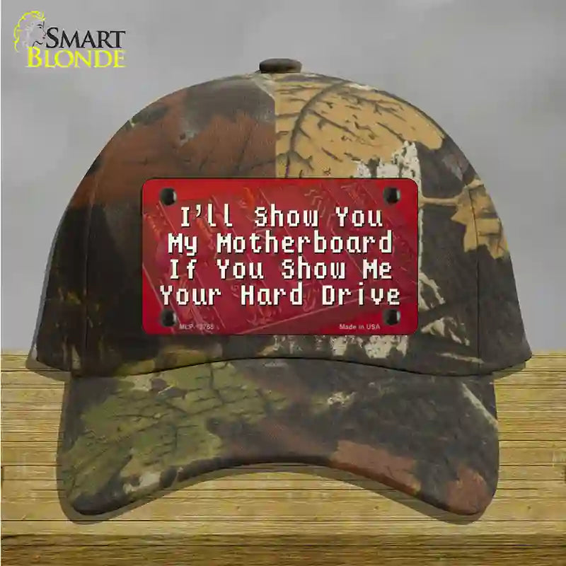 Show You My Motherboard Novelty License Plate Hat Tag Cotton / Camoflauge